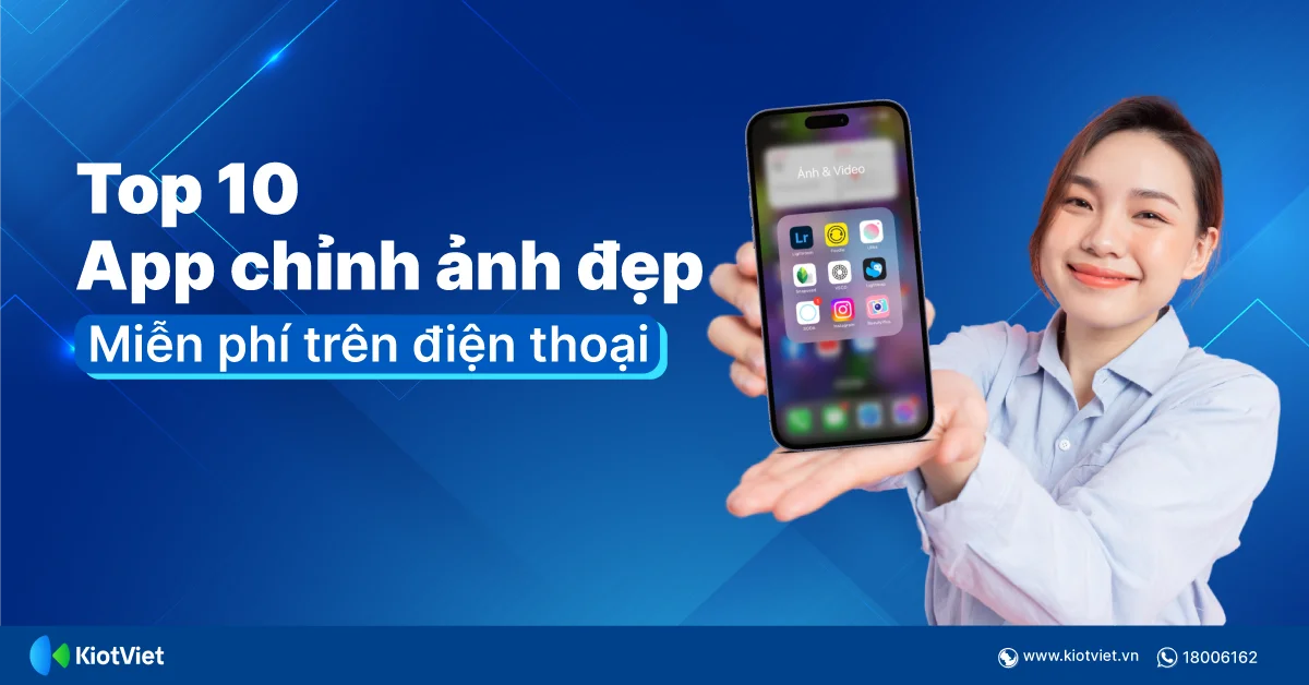 Top 10 app chỉnh ảnh đẹp miễn phí trên điện thoại không thể bỏ qua