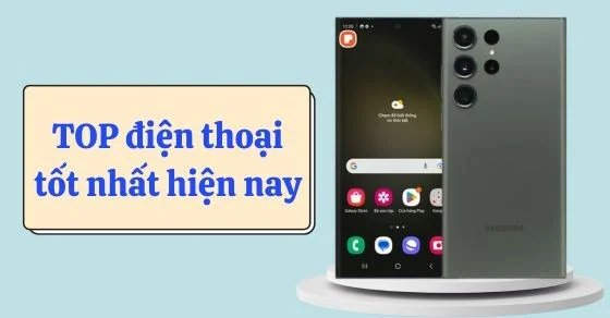 Nên mua điện thoại nào? Cập nhật TOP 10 điện thoại tốt nhất hiện nay - Thegioididong.com