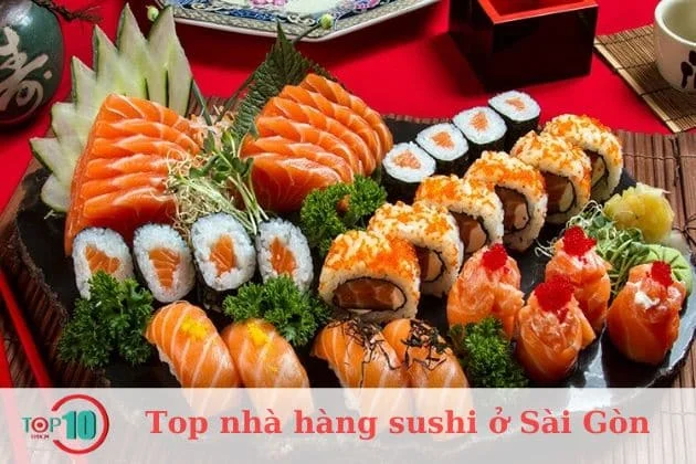 Top 30 nhà hàng sushi ở Sài Gòn - TPHCM ngon ngất ngây | Top10tphcm