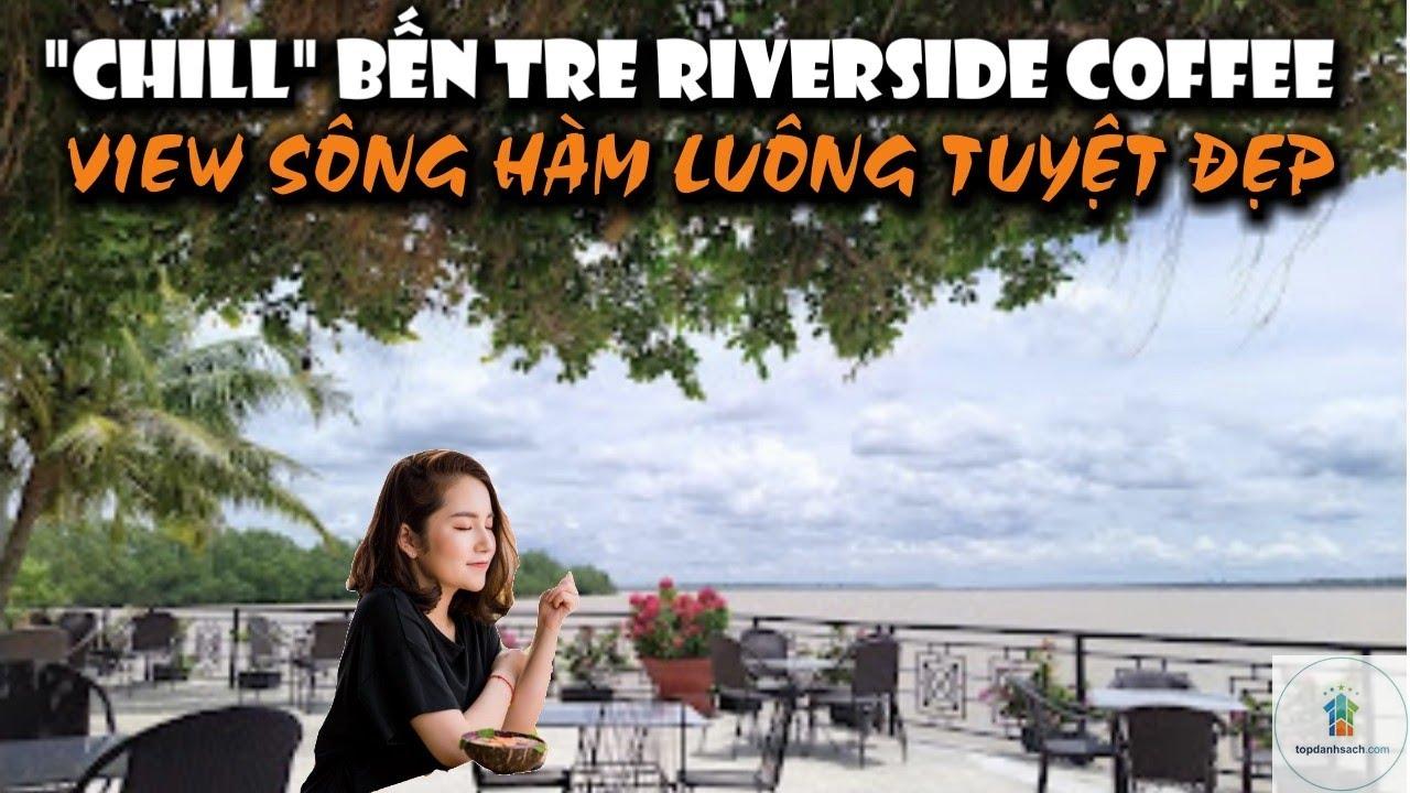 Cafe view sông Bến Tre - Hình 2