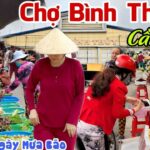 Khám Phá Chợ Bình Thủy Cần Thơ – Điểm Đến Ẩm Thực Và Văn Hóa Miền Tây