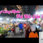Chợ Trà Nóc: Trung Tâm Thương Mại Sầm Uất Giữa Lòng Cần Thơ Chợ Trà Nóc: Trung Tâm Thương Mại Sầm Uất Giữa Lòng Cần Thơ