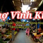 Chợ Vĩnh Kim – Cẩm nang toàn diện từ A đến Z cho tín đồ trái cây miền Tây Chợ Vĩnh Kim