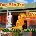 Chùa Huệ Khánh Bến Tre – Kiến Trúc Cổ Kính Và Không Gian Tâm Linh Giữa Miền Tây