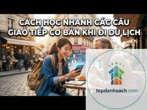 kinh nghiệm học câu giao tiếp cơ bản du lịch