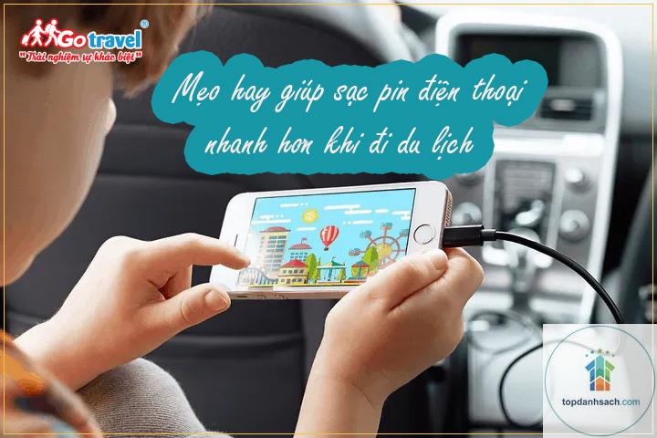 kinh nghiệm sạc pin khi đi du lịch - Hình 1